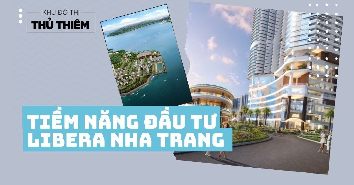 tiềm năng đầu tư Libera Nha Trang